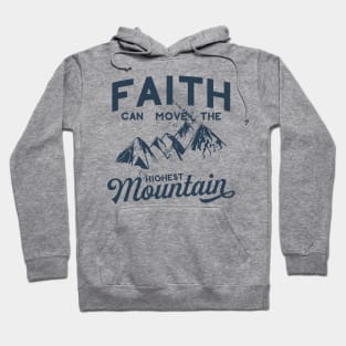 Faith Can Move The Highest Mountain Hoodie